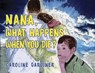 Nana, What Happens When You Die? - GARDINER,  Caroline - 9781912021994