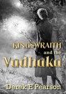 Kingswraith: And the Vadhaka - Derek E Pearson - 9781912031153