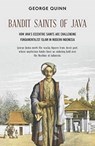 Bandit Saints of Java - George Quinn - 9781912049448