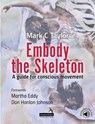 Embody the Skeleton - Mark Taylor - 9781912085095