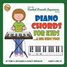 Piano Chords For Kids...& Big Kids Too! - Tobe a Richards ; Nancy Eriksson - 9781912087914