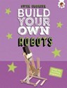 Build Your Own Robots - Rob Ives - 9781912108589