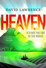 Heaven: It's Not the End of the World - David Lawrence - 9781912120369