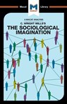 An Analysis of C. Wright Mills's The Sociological Imagination - Ismael Puga ; Robert Easthope - 9781912127092