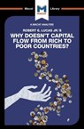 An Analysis of Robert E. Lucas Jr.'s Why Doesn't Capital Flow from Rich to Poor Countries? - Padraig Belton - 9781912128433