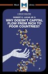 An Analysis of Robert E. Lucas Jr.'s Why Doesn't Capital Flow from Rich to Poor Countries? - Padraig Belton - 9781912128433