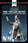 An Analysis of Ian Kershaw's The "Hitler Myth" - Helen Roche - 9781912128563