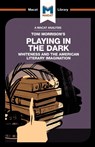 An Analysis of Toni Morrison's Playing in the Dark - Karina Jakubowicz ; Adam Perchard - 9781912128914