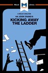 An Analysis of Ha-Joon Chang's Kicking Away the Ladder - Sulaiman Hakemy - 9781912128938