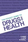 The Pocket Guide to Drugs and Health - Shane Darke ; Julia Lappin ; Michael Farrell - 9781912141166