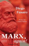 Marx, Again! - Diego Fusaro - 9781912142002