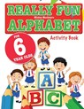 Really Fun Alphabet For 6 Year Olds - Mickey MacIntyre - 9781912155057