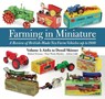 Farming in Miniature: Volume 1 - Robert Newson ; Peter Wade-Martins ; Adrian Little - 9781912158423