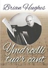 Ymdroelli Tua'r Cant - Brian Hughes - 9781912173297