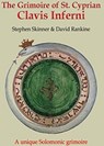 The Grimoire of St Cyprian: Clavis Inferni - Dr Stephen Skinner ; David Rankine - 9781912212002