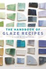 The Handbook of Glaze Recipes - Linda Bloomfield - 9781912217489