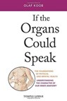 If the Organs Could Speak - Olaf Koob - 9781912230150