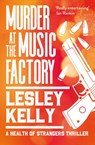 Murder at the Music Factory - Lesley Kelly - 9781912240937