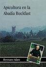 Apicultura en la Abadia Buckfast - Brother Adam - 9781912271825