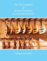 The Development of Western European Stringed Instruments - Ephraim Segerman - 9781912271894