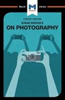 An Analysis of Susan Sontag's On Photography - Nico Epstein - 9781912284665