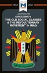 An Analysis of Hanna Batatu's The Old Social Classes and the Revolutionary Movements of Iraq - Dale J. Stahl - 9781912302444