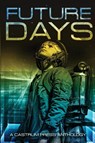 Future Days - Christopher G Nuttall ; Rick Partlow ; P P Corcoran - 9781912327348