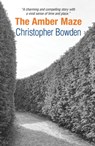 The Amber Maze - Christopher Bowden - 9781912335053