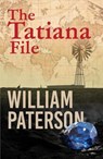 The Tatiana File - William Paterson - 9781912335534