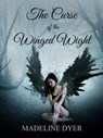 The Curse of the Winged Wight - Madeline Dyer - 9781912369027