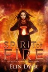 Spirit of Fire - Madeline Dyer - 9781912369188