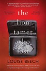 The Lion Tamer Who Lost - Louise Beech - 9781912374298