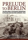 Prelude to Berlin - USA Soviet General Staff - 9781912390472