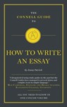 The Connell Guide To How To Write An Essay - Jonny Patrick - 9781912401987