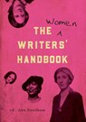 The Women Writers' Handbook - A.S. Byatt ; Philippa Gregory ; Jackie Kay ; Madeleine Thien - 9781912430338