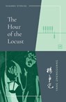 The Hour of the Locust - Yang Zhengguang - 9781912436798