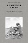 Luminous Lives - Thomas Schlesser - 9781912475155