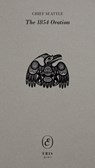 The 1854 Oration - Chief Seattle - 9781912475391