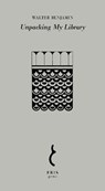 Unpacking My Library - Walter Benjamin - 9781912475841