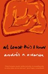 At Least This I Know - Andres Ordorica - 9781912489466