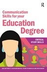 Communication Skills for your Education Degree - Jane Bottomley ; Kulwinder Maude ; Steven Pryjmachuk ; David (University of Durham Waugh - 9781912508617