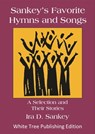 Sankey’s Favorite Hymns and Songs - Ira D. Sankey - 9781912529667