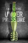 Under Pressure - Faruk Sehic - 9781912545025