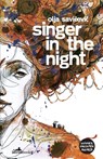 Singer in the Night - Olja Savicevic - 9781912545971