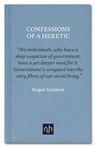 Confessions of a Heretic - Roger Scruton - 9781912559343