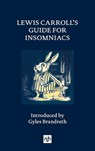 Lewis Carroll's Guide for Insomniacs - Lewis Carroll - 9781912559596