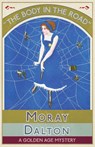 The Body in the Road - Moray Dalton - 9781912574919
