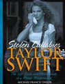 Taylor Swift - Stolen Lullabies - Michael Francis Taylor - 9781912587858