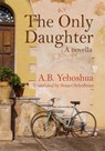 The Only Daughter - A.B. Yehoshua - 9781912600137