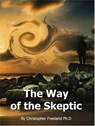 The Way of the Skeptic - Christopher Freeland - 9781912606221